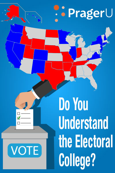 Do You Understand The Electoral College - Prager U